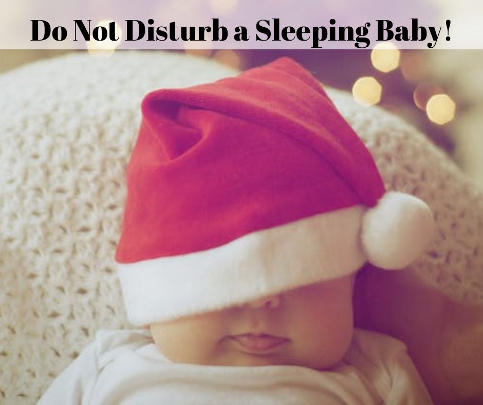 Do Not Disturb A Sleeping Baby